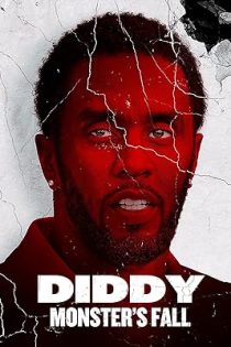 دانلود فیلم دیدی: سقوط هیولا Diddy: Monster’s Fall 2025 دانلود فیلم دیدی: سقوط هیولا Diddy: Monster’s Fall 2025