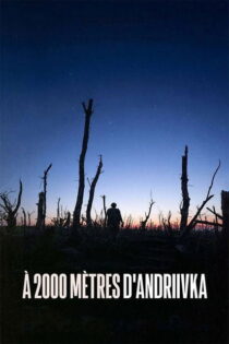 دانلود مستند 2000 متر تا آندریفکا 2000 Meters to Andriivka 2024 دانلود مستند 2000 متر تا آندریفکا 2000 Meters to Andriivka 2024