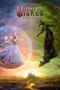 دانلود فیلم Wicked: For Good 2025 دانلود فیلم Wicked: For Good 2025