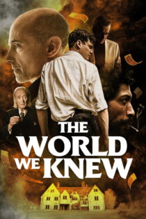 دانلود فیلم The World We Knew 2020 دانلود فیلم The World We Knew 2020