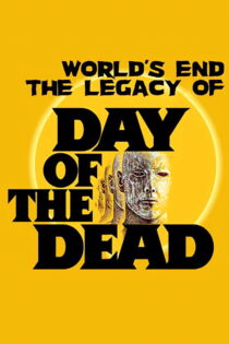دانلود مستند The World’s End: The Making of ‘Day of the Dead’ 2013