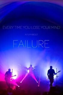 دانلود مستند Every Time You Lose Your Mind – a film about Failure 2025 دانلود مستند Every Time You Lose Your Mind – a film about Failure 2025