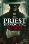 دانلود فیلم The Priest – Thanksgiving Massacre 2025