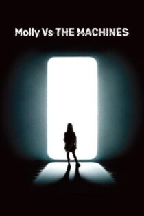 دانلود مستند Molly vs the Machines 2026